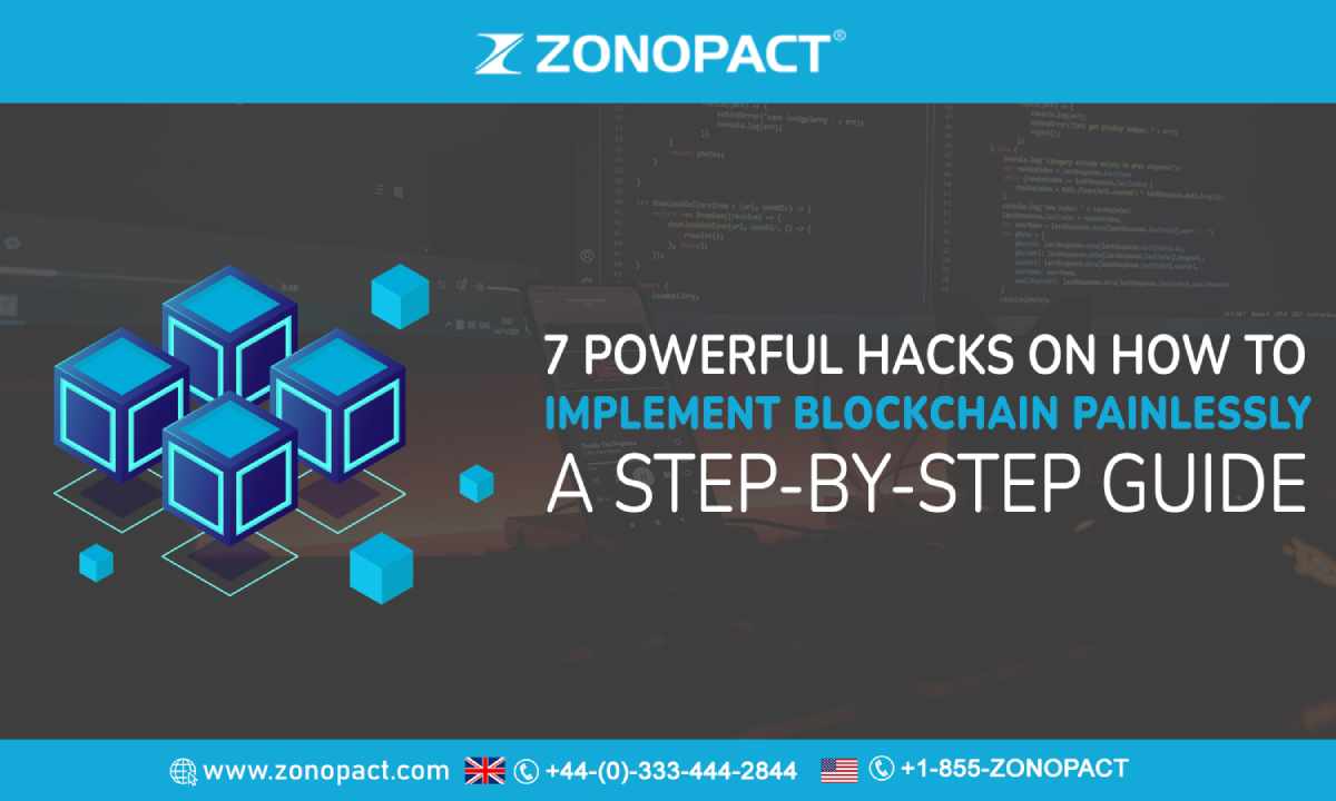 7 Powerful Hacks on How to Implement Blockchain Painlessly A Step-by-Step Guide img