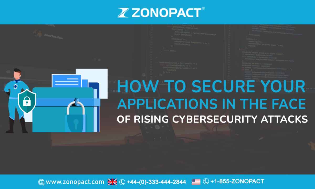 How to Secure Your Applications in the Face of Rising Cybersecurity Attacks img