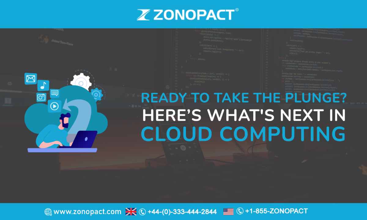 Ready to Take the Plunge Here’s What_s Next in Cloud Computing img