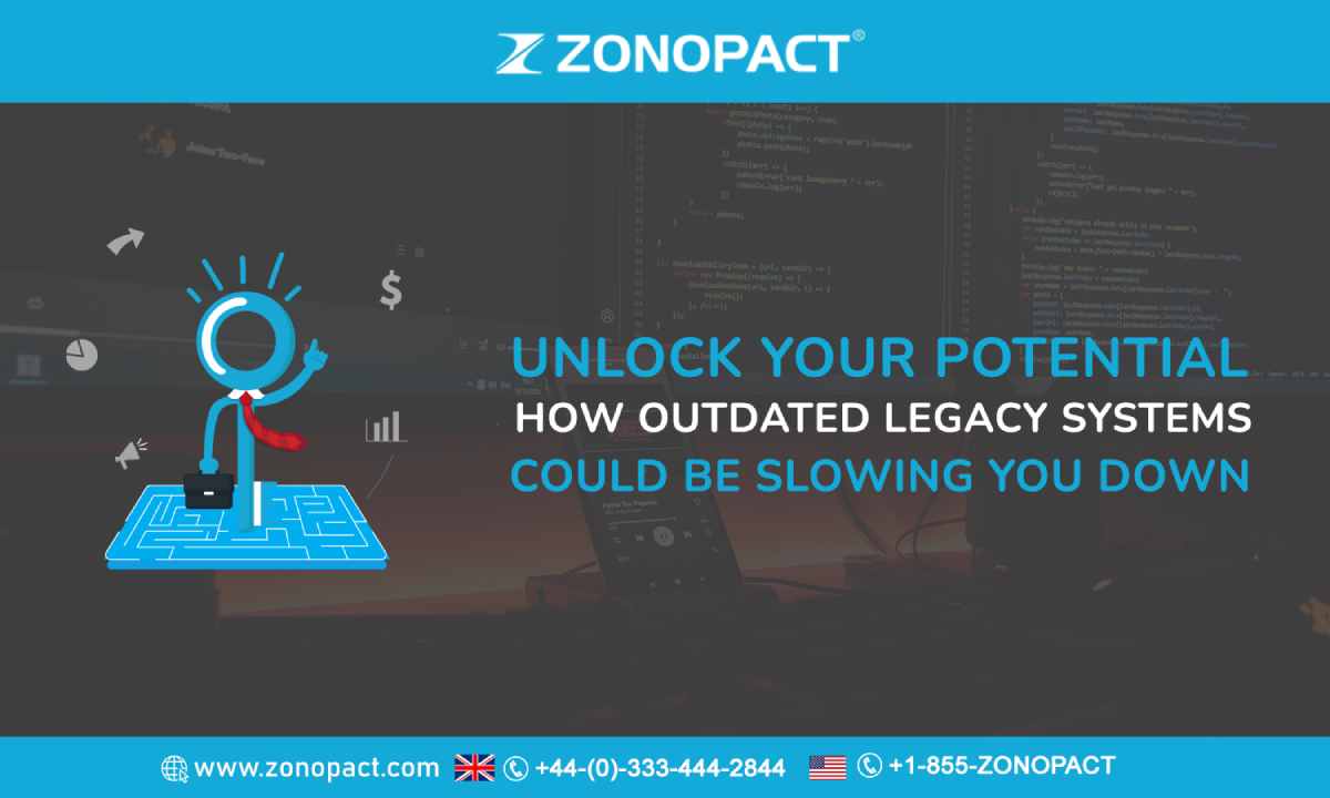 Unlock Your Potential How Outdated Legacy Systems Could Be Slowing You Down img
