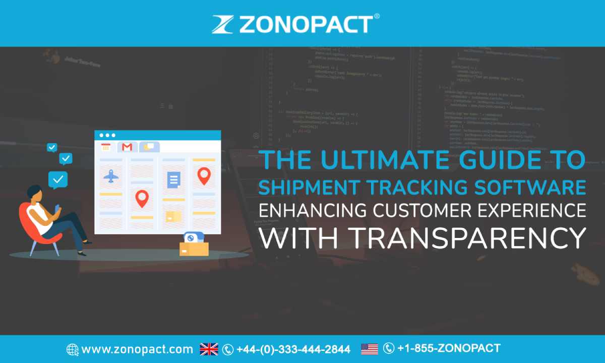 The Ultimate Guide to Shipment Tracking Software Enhancing Customer Experience with Transparency