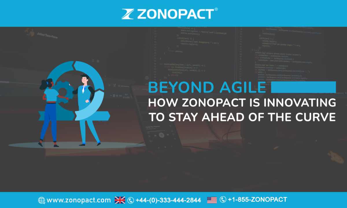 Beyond Agile How Zonopact is Innovating to Stay Ahead of the Curve