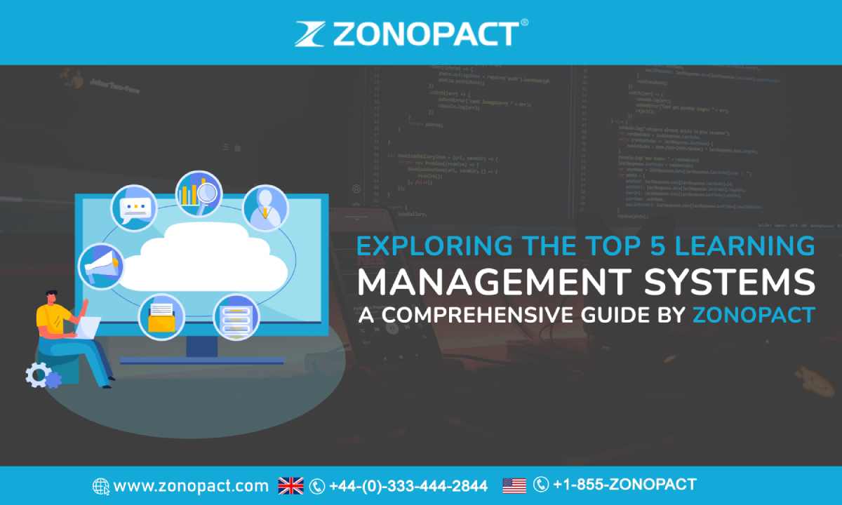 Exploring the Top 5 Learning Management Systems A Comprehensive Guide by Zonopact