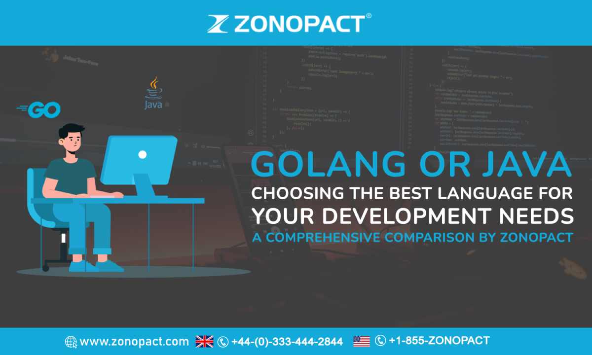 Golang or Java Choosing the Best Language for Your Development Needs - A Comprehensive Comparison by Zonopact