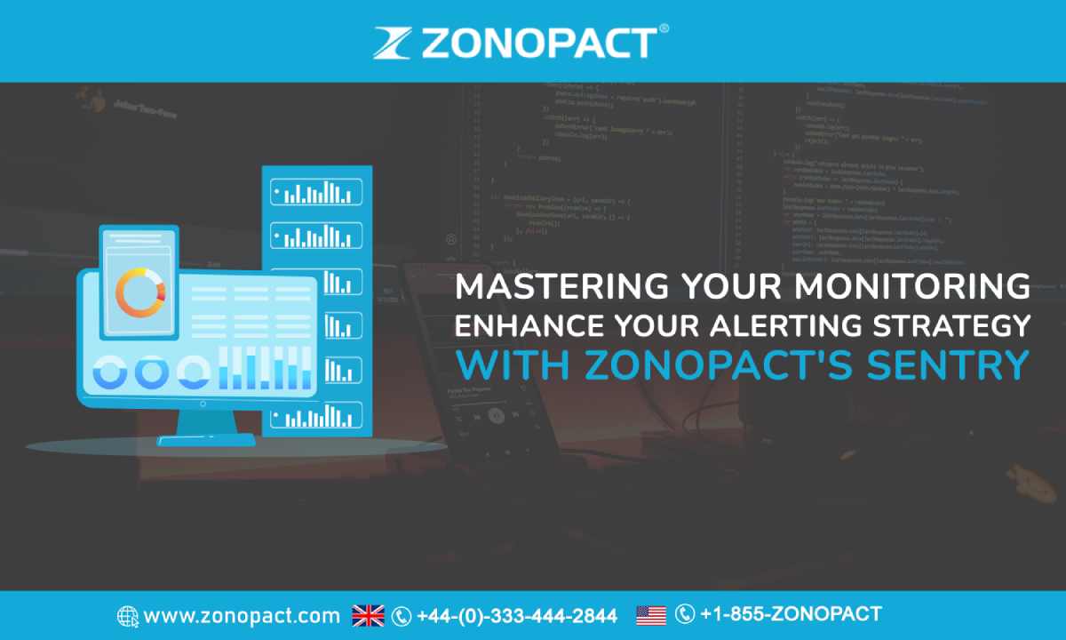 Mastering Your Monitoring Enhance Your Alerting Strategy with Zonopact_s Sentry