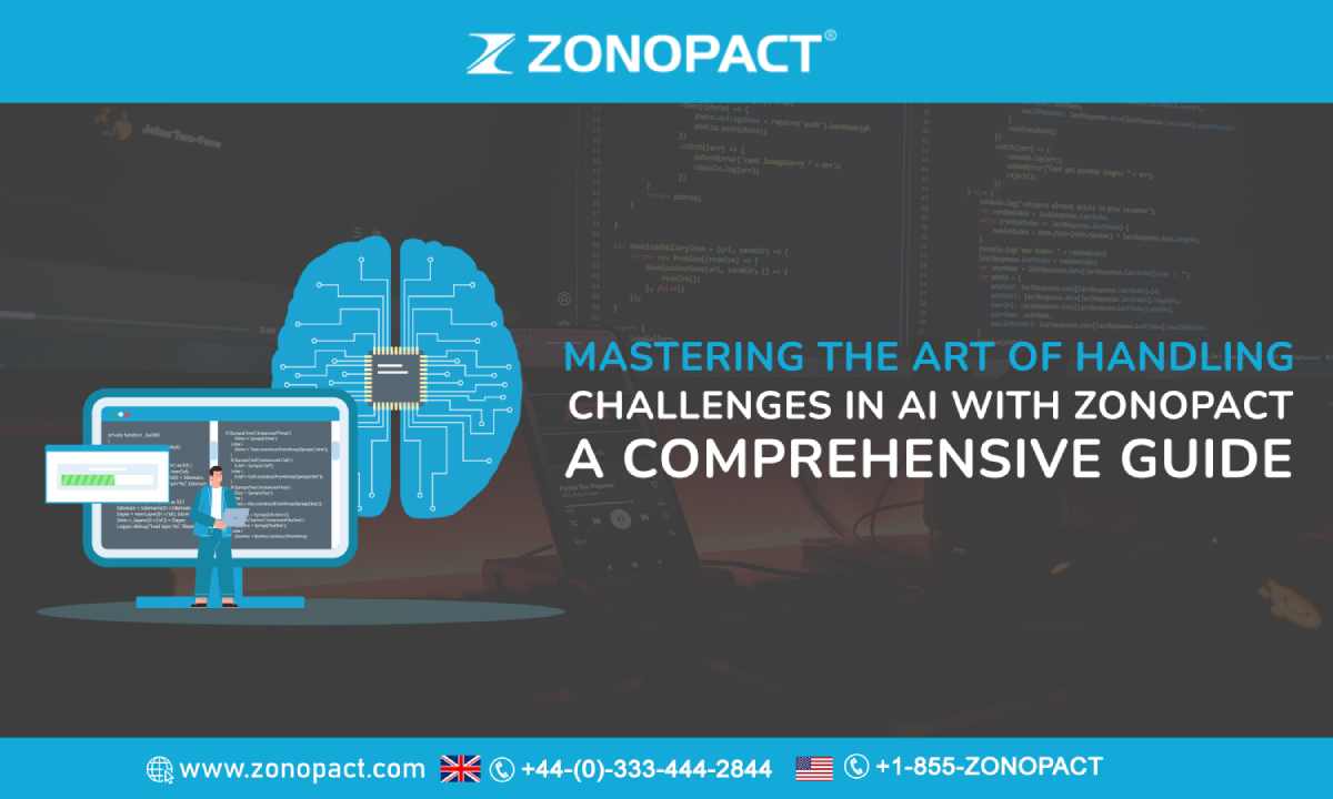 Mastering the Art of Handling Challenges in AI with Zonopact A Comprehensive Guide