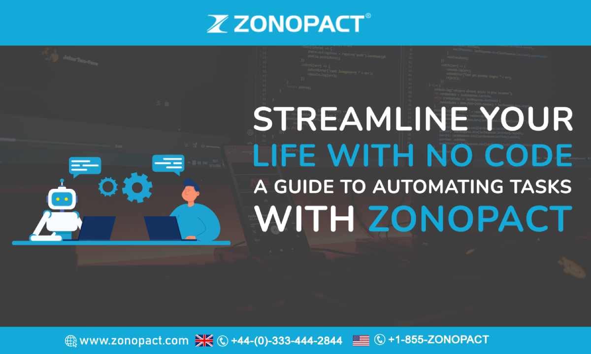 Streamline Your Life with No Code A Guide to Automating Tasks with Zonopact