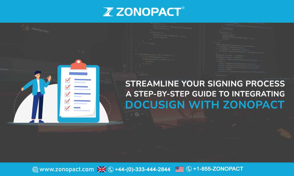 Streamline Your Signing Process A Step-by-Step Guide to Integrating DocuSign with Zonopact