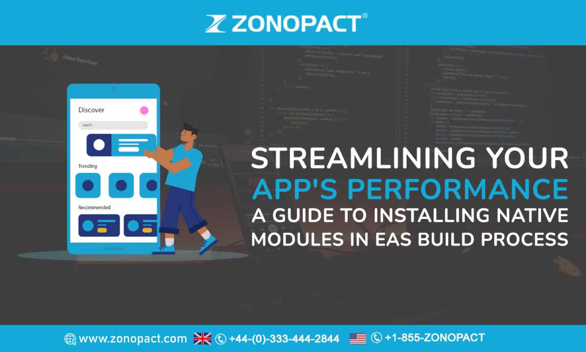 Streamlining Your App_s Performance A Guide to Installing Native Modules in EAS Build Process