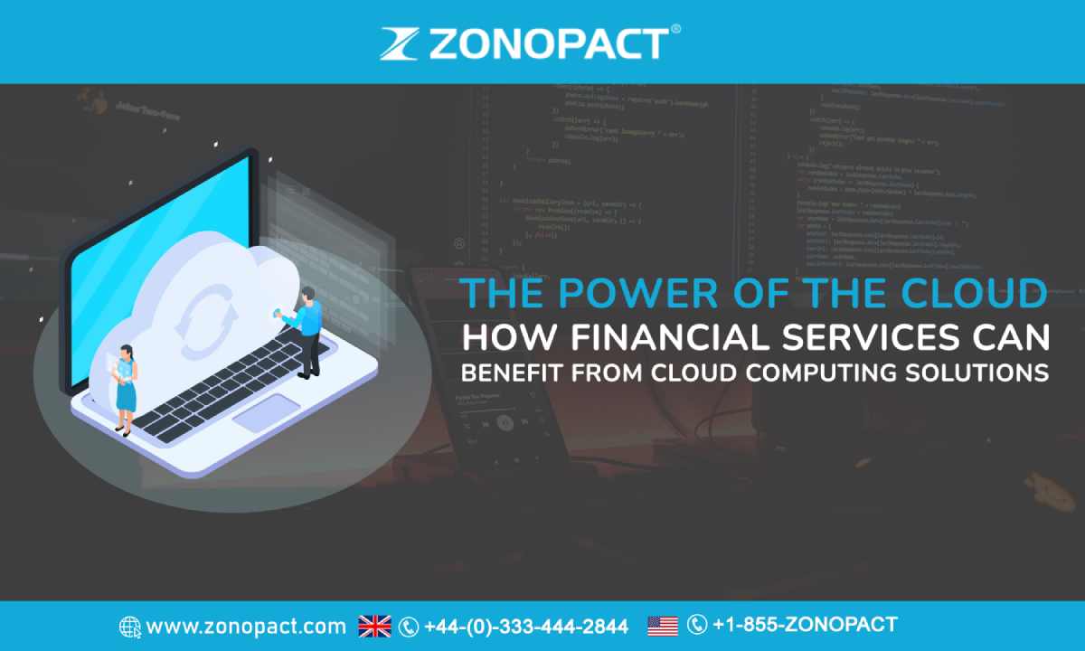 The Power of the Cloud How Financial Services Can Benefit from Cloud Computing Solutions