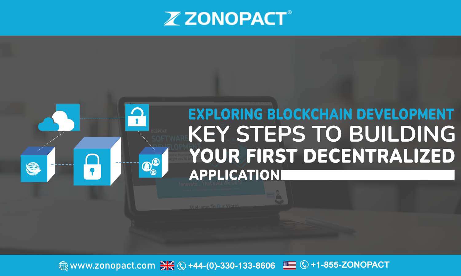 Exploring Blockchain Development Key Steps to Building Your First Decentralized Application (1)